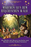 Märchen aus dem Bayerischen Wald Märchen aus dem Bayerischen Wald