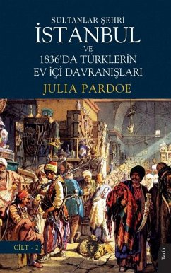 Cover Sultanlar Sehri Istanbul ve 1836da Türklerin Ev Ici Davranislari