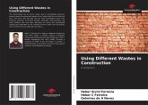 Using Different Wastes in Construction Using Different Wastes in Construction