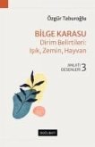 Bilge Karasu - Dirim Belirtileri Isik, Zemin, Hayvan Bilge Karasu - Dirim Belirtileri Isik, Zemin, Hayvan