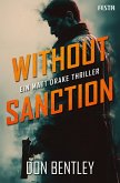 Without Sanction - Ein MATT DRAKE-Thriller Without Sanction - Ein MATT DRAKE-Thriller