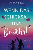 Wenn das Schicksal uns berührt Wenn das Schicksal uns berührt