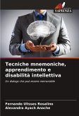 Tecniche mnemoniche, apprendimento e disabilità intellettiva Tecniche mnemoniche, apprendimento e disabilità intellettiva