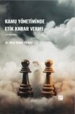 Kamu Yönetiminde Etik Karar Verme Kamu Yönetiminde Etik Karar Verme
