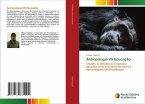 Antropologia VS Educação Antropologia VS Educação