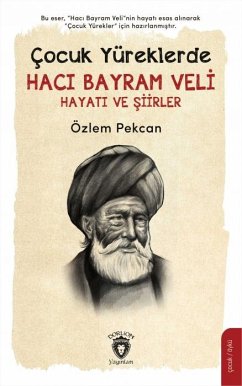 Cover Cocuk Yüreklerde Haci Bayram Veli Hayati ve Siirler