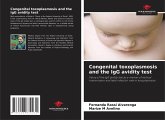 Congenital toxoplasmosis and the IgG avidity test Congenital toxoplasmosis and the IgG avidity test