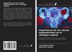 Importancia de las células endometriales en la citología vaginal