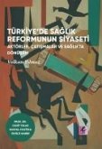 Türkiyede Saglik Reformunun Siyaseti Türkiyede Saglik Reformunun Siyaseti