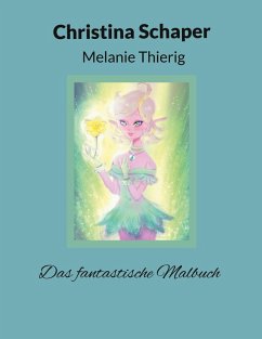 Das fantastische Malbuch - Schaper, Christina; Thierig, Melanie