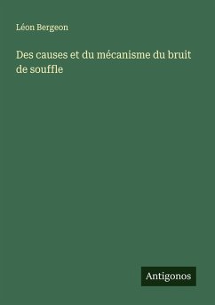 Des causes et du mécanisme du bruit de souffle - Bergeon, Léon