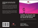 Combler les lacunes des séries temporelles avec les séries de Fourier Combler les lacunes des séries temporelles avec les séries de Fourier