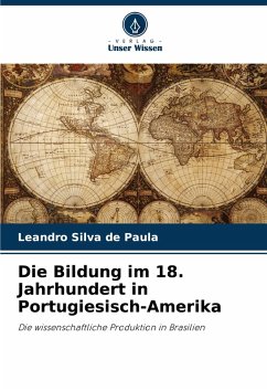 Cover Die Bildung im 18. Jahrhundert in Portugiesisch-Amerika
