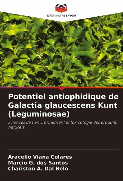 Potentiel antiophidique de Galactia glaucescens Kunt (Leguminosae) Potentiel antiophidique de Galactia glaucescens Kunt (Leguminosae)