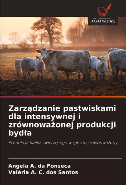 Zarz¿dzanie pastwiskami dla intensywnej i zrównowa¿onej produkcji byd¿a