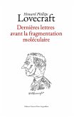 Dernières lettres avant la fragmentation moléculaire