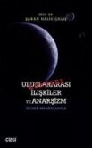 Küresel Uluslararasi Iliskiler ve Anarsizm - Teorik Bir Müdahale Küresel Uluslararasi Iliskiler ve Anarsizm - Teorik Bir Müdahale