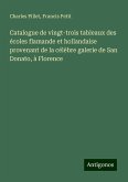 Catalogue de vingt-trois tableaux des écoles flamande et hollandaise provenant de la célèbre galerie de San Donato, à Florence Catalogue de vingt-trois tableaux des écoles flamande et hollandaise provenant de la célèbre galerie de San Donato, à Florence