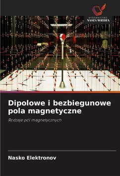 Cover Dipolowe i bezbiegunowe pola magnetyczne