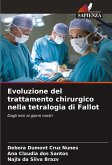 Evoluzione del trattamento chirurgico nella tetralogia di Fallot Evoluzione del trattamento chirurgico nella tetralogia di Fallot