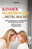 Kinder selbstbewusst und mutig machen   Einfache Übungen und Methoden die Kinder stark machen