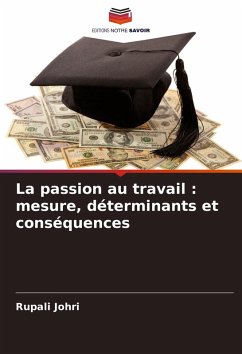 Cover La passion au travail : mesure, déterminants et conséquences