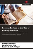 Success Factors in the Use of Routing Software Success Factors in the Use of Routing Software