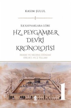 Hz. Peygamber Devri Kronolojisi Cilt 1 - Sulul, Kasim Hz. Peygamber Devri Kronolojisi Cilt 1 - Sulul, Kasim