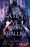Ates ve Kader Kralligi Ates ve Kader Kralligi