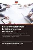 La science politique brésilienne et sa recherche La science politique brésilienne et sa recherche