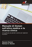 Manuale di Osman sull'etica medica e la ricerca clinica Manuale di Osman sull'etica medica e la ricerca clinica