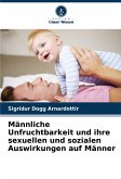 Männliche Unfruchtbarkeit und ihre sexuellen und sozialen Auswirkungen auf Männer Männliche Unfruchtbarkeit und ihre sexuellen und sozialen Auswirkungen auf Männer