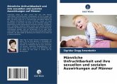 Männliche Unfruchtbarkeit und ihre sexuellen und sozialen Auswirkungen auf Männer Männliche Unfruchtbarkeit und ihre sexuellen und sozialen Auswirkungen auf Männer