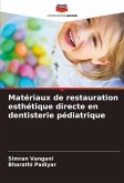 Matériaux de restauration esthétique directe en dentisterie pédiatrique Matériaux de restauration esthétique directe en dentisterie pédiatrique