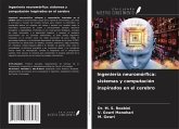Ingeniería neuromórfica: sistemas y computación inspirados en el cerebro