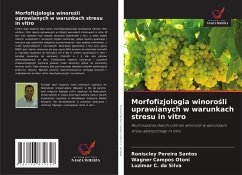 Cover Morfofizjologia winoro¿li uprawianych w warunkach stresu in vitro