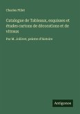 Catalogue de Tableaux, esquisses et études cartons de décorations et de vitraux