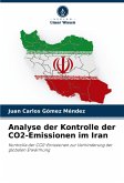 Analyse der Kontrolle der CO2-Emissionen im Iran Analyse der Kontrolle der CO2-Emissionen im Iran