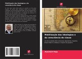 Mobilização das ideologias e da consciência de classe Mobilização das ideologias e da consciência de classe