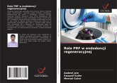 Rola PRF w endodoncji regeneracyjnej Rola PRF w endodoncji regeneracyjnej