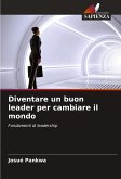 Diventare un buon leader per cambiare il mondo