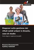 Diagnosi sulla gestione dei rifiuti solidi urbani in Brasile, caso di studio Diagnosi sulla gestione dei rifiuti solidi urbani in Brasile, caso di studio