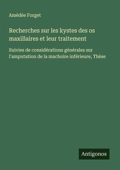 Cover Recherches sur les kystes des os maxillaires et leur traitement