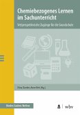 Chemiebezogenes Lernen im Sachunterricht Chemiebezogenes Lernen im Sachunterricht