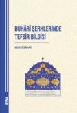 Buhari Serhlerinde Tefsir Bilgisi Buhari Serhlerinde Tefsir Bilgisi