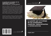 La pasión por el trabajo de los empleados: medición, determinantes y consecuencias