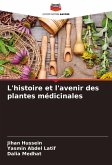 L'histoire et l'avenir des plantes médicinales L'histoire et l'avenir des plantes médicinales