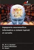 Ingegneria neuromorfica: informatica e sistemi ispirati al cervello