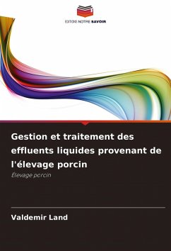 Cover Gestion et traitement des effluents liquides provenant de l'élevage porcin