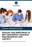 Gesicht und Höflichkeit in der Interaktion zwischen Koordinatoren und Lehrern Gesicht und Höflichkeit in der Interaktion zwischen Koordinatoren und Lehrern